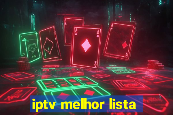 iptv melhor lista